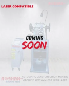 Automatic Venetian Chain Machine with Laser – RMT-AVM-010 (Coming Soon)